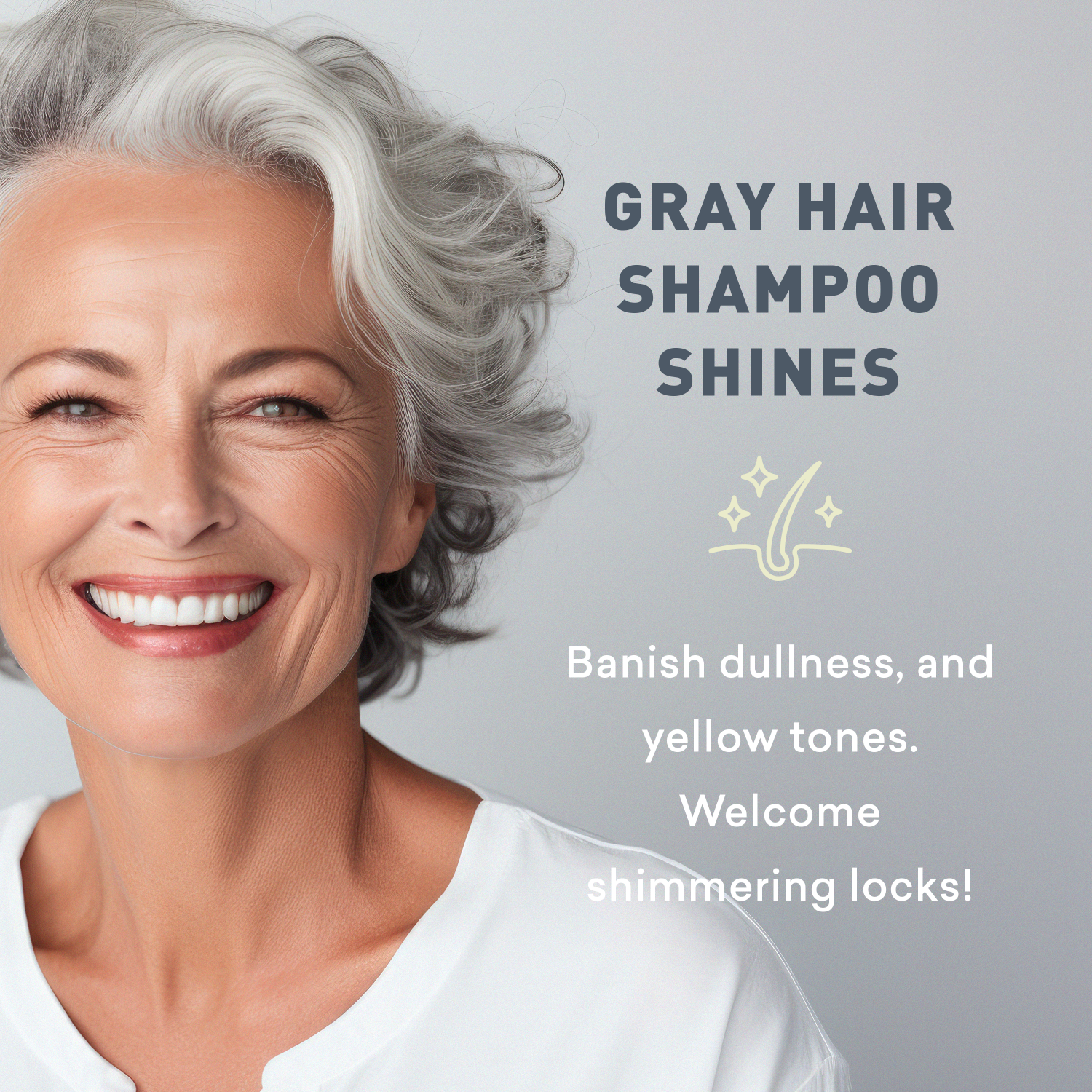 Woman with gray hair smiling, with text about gray hair shampoo on a light gray background