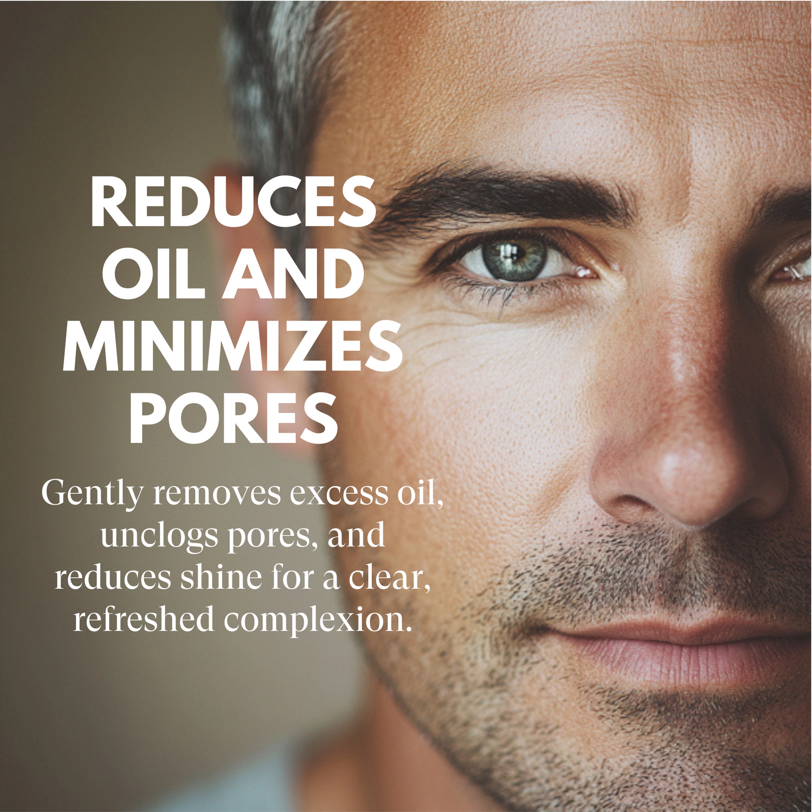 Close-up of a man's face with text about skincare product benefits