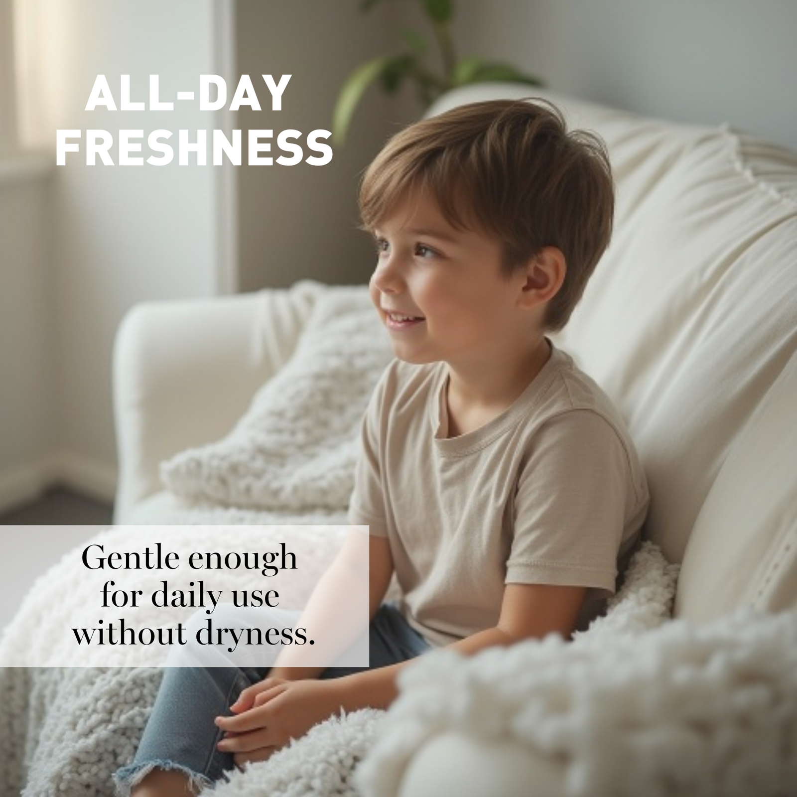 Child sitting on a couch with text about 'All-Day Freshness' and product benefits.