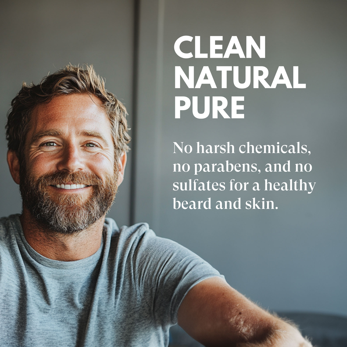 Man with a beard smiling, with text about natural and clean products.