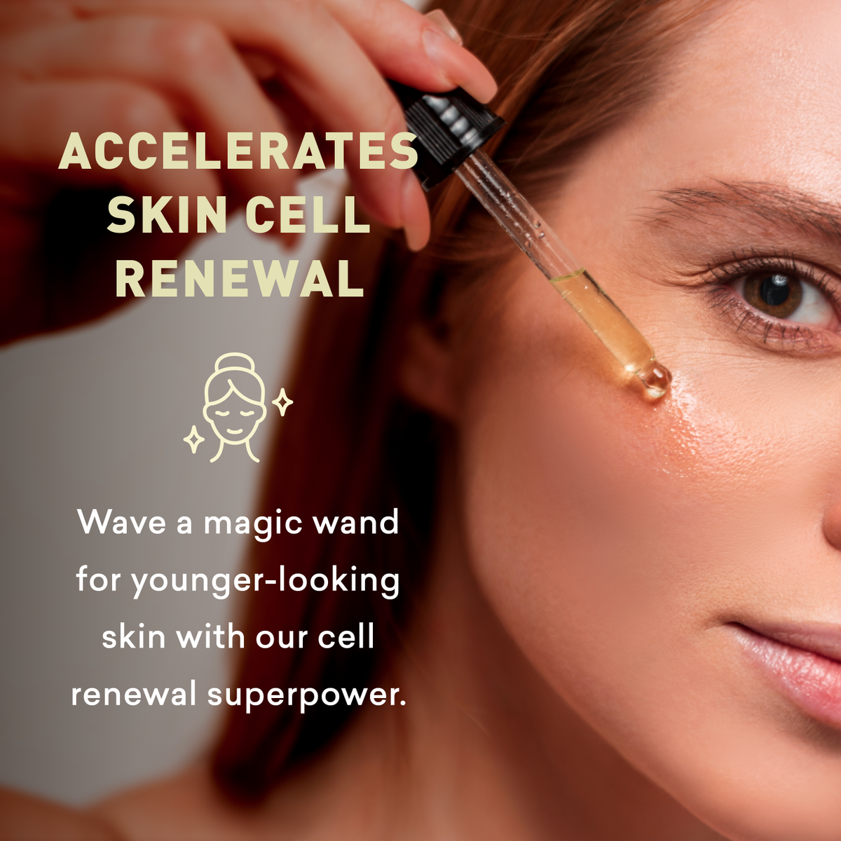 Person applying a dropper of skincare product to their face with text about skin cell renewal.