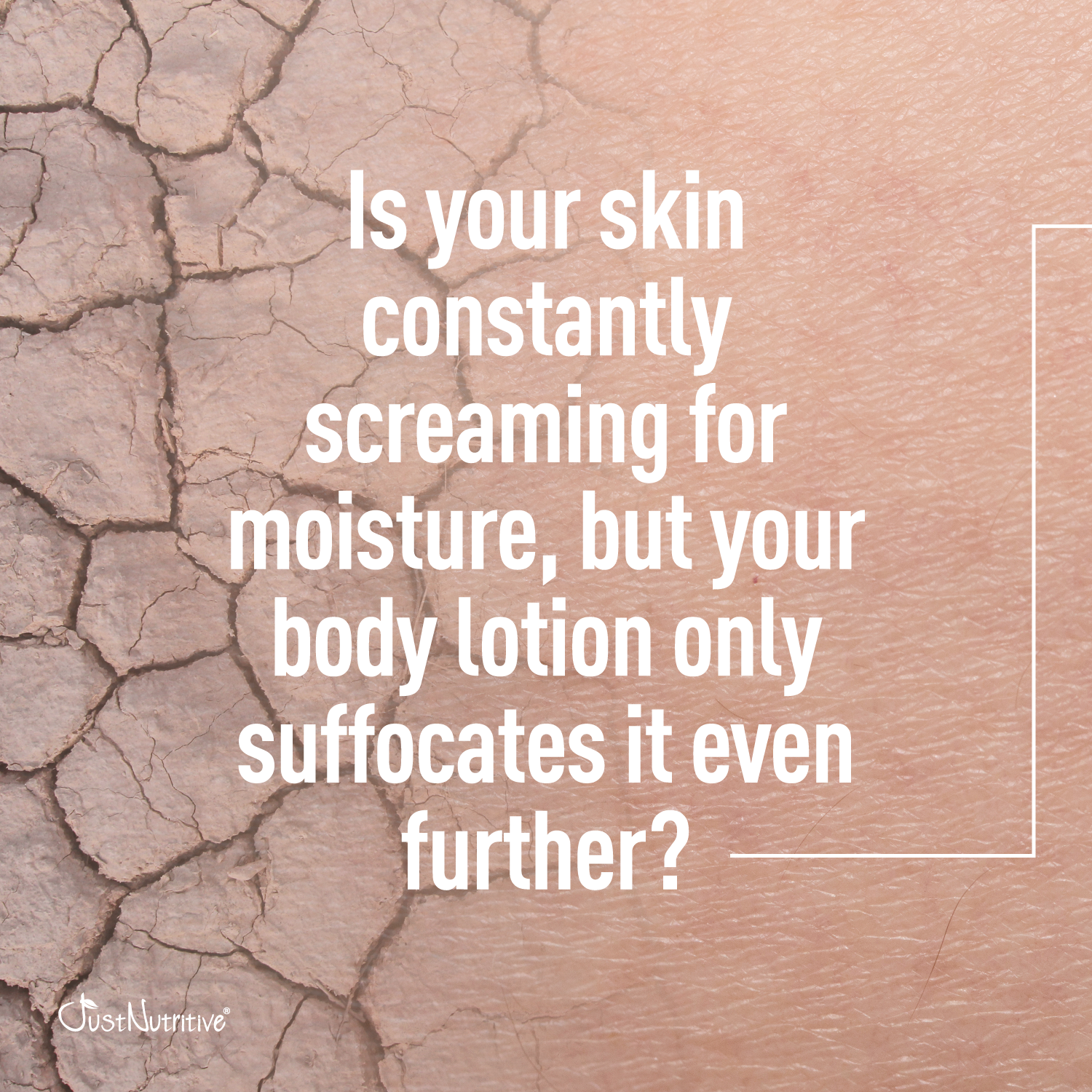 Text on a cracked skin texture background with 'Just Nutritive' branding.