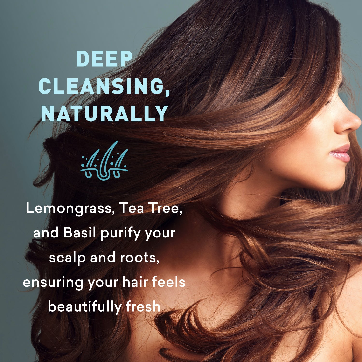 Woman with long brown hair against a dark background with text about deep cleansing hair care.