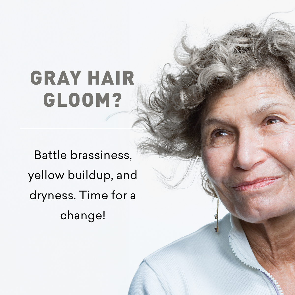 Woman with gray hair against a white background with text about gray hair care.